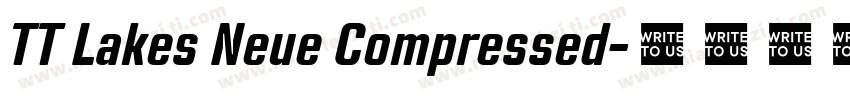 TT Lakes Neue Compressed字体转换
